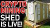 My Crypto Mining Shed Is Live Building A Shed For Crypto Mining